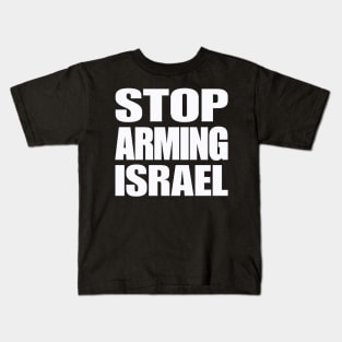 STOP ARMING ISRAEL - White - Front Kids T-Shirt